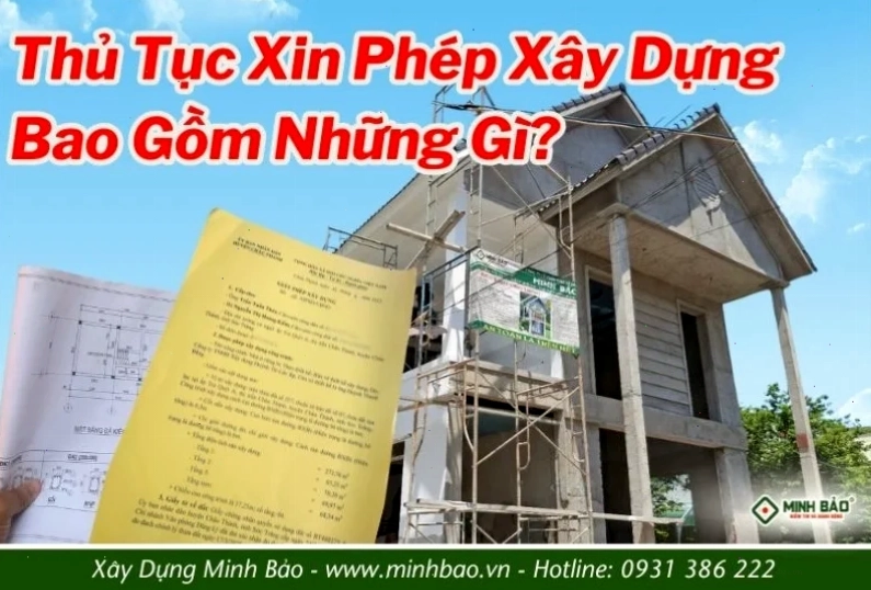 Thủ tục xin phép xây dựng gồm những giấy tờ và quy trình nào