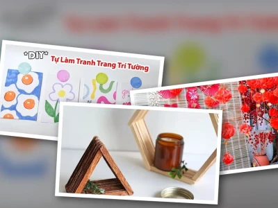 Sáng Tạo Không Gian Với Các Ý Tưởng Tự Làm Decor Trang Trí Độc Đáo